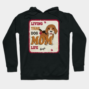 Living That Dog Mom Life Beagle Hoodie